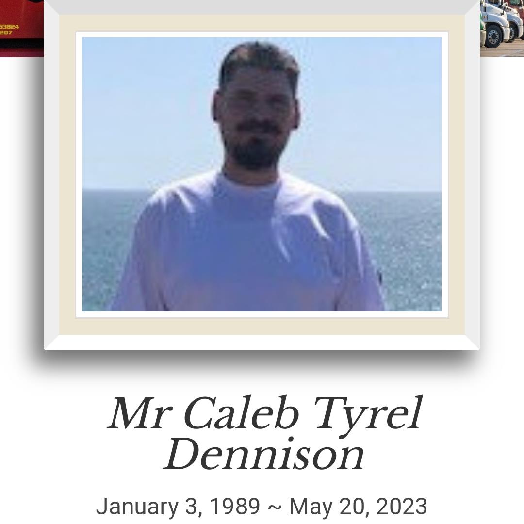 Caleb Tyrel Dennison's obituary , Passed away on May 20, 2023 in Madera, California