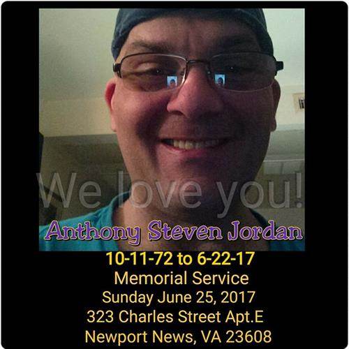 Anthony Steven Jordan's obituary , Passed away on June 22, 2017 in Newport, Virginia